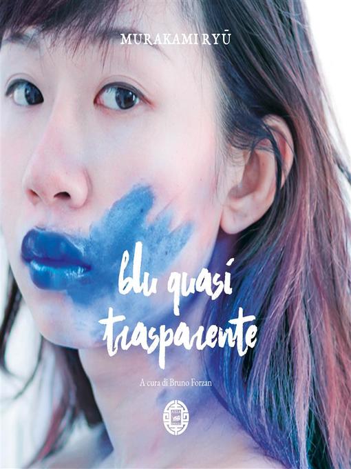 Title details for Blu quasi trasparente by Ryū Murakami - Available